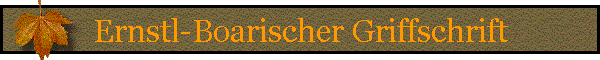 Ernstl-Boarischer Griffschrift