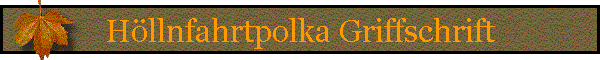 Hllnfahrtpolka Griffschrift