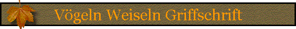 Vgeln Weiseln Griffschrift