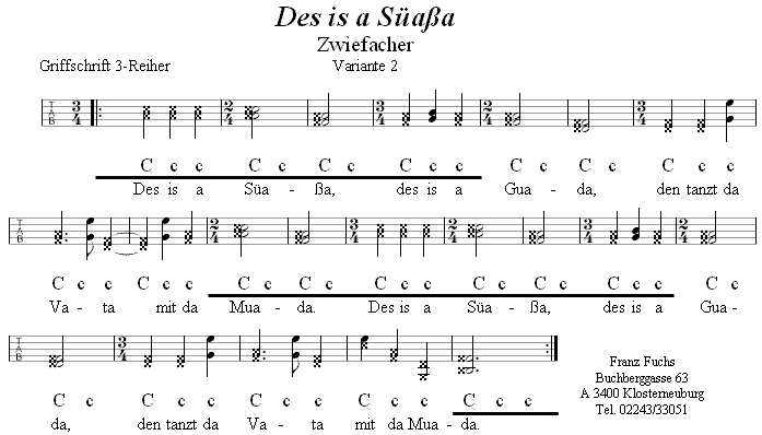 Des is a Süassa, 3. Version - Zwiefacher in Griffschrift für Steirische Harmonika. 
Bitte klicken, um die Melodie zu hören.